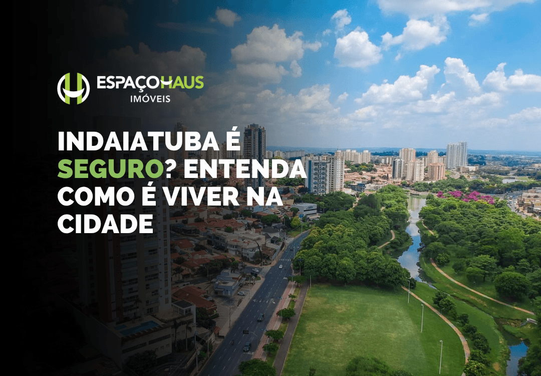 Indaiatuba é seguro? Entenda como é viver na cidade