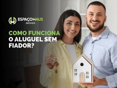 Como funciona o aluguel sem fiador?